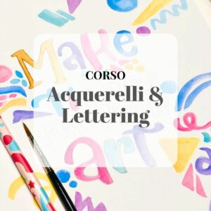 Corso online acquerelli & Lettering